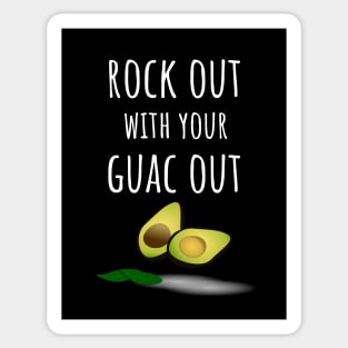 Rock Out With Your Guac Out Sticker